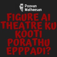Figure Ai Theatre Ku Kooti Porathu Eppadi? - Single - Poovan Matheesan