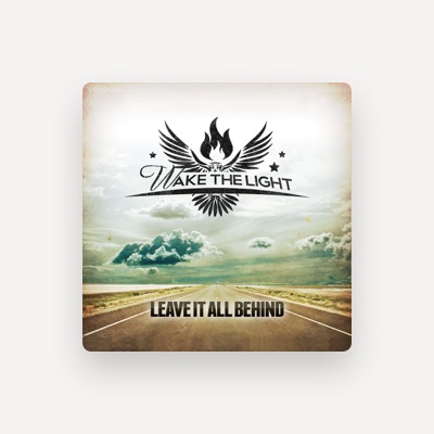 Listen to Wake the Light, watch music videos, read bio, see tour dates & more!