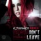Don't Leave (It's Gonna Kill Me) (Kj Sawka Remix) - Miss Krystle lyrics