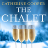 The Chalet - Catherine Cooper & Daisy Prosper