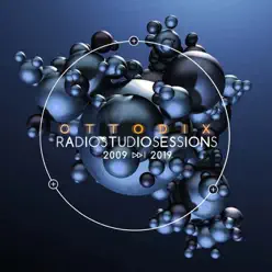 Radio Studio Sessions (2009-2019) [Live] - Ottodix