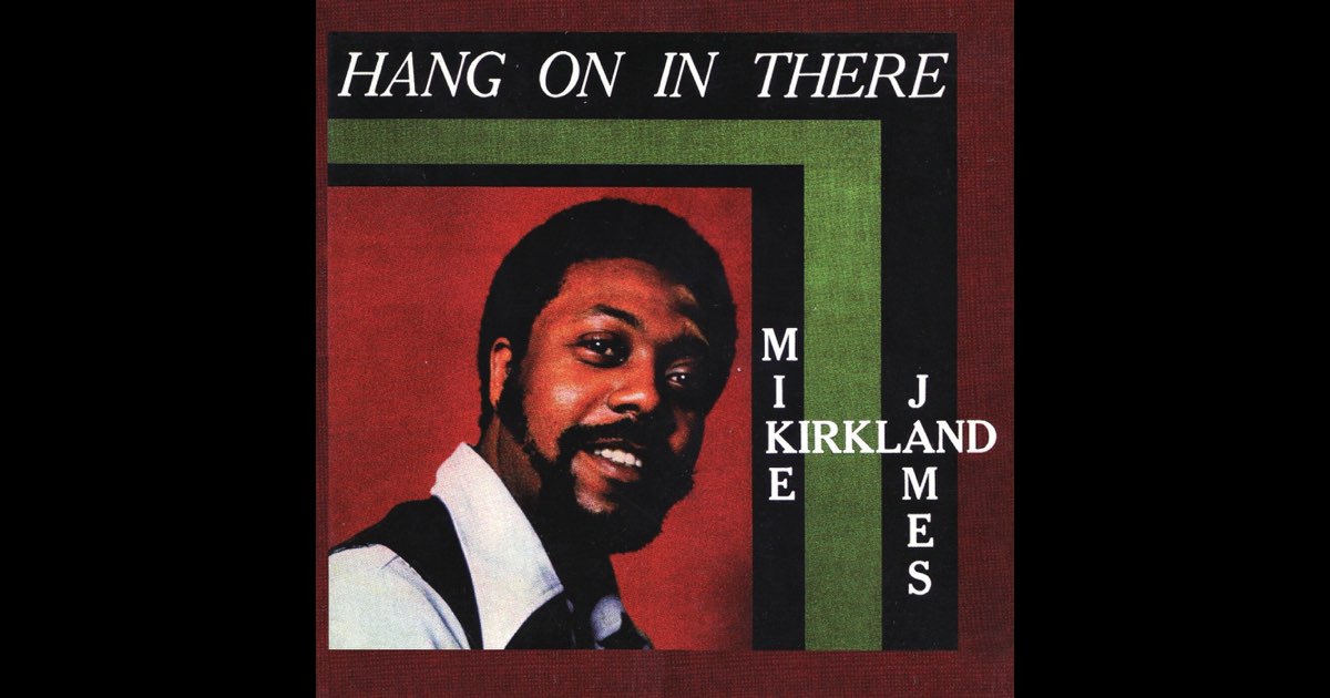 洋楽 Mike James Kirkland - Hang On In There Hang on in There - Album by Mike James Kirkland - Apple Music