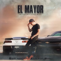 El Mayor - Single - Alfredo Gonzalez