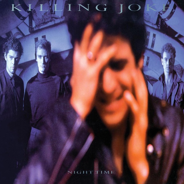 Night Time - Killing Joke