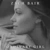Zach Bair - Ordinary Girl