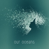 Our Oceans artwork
