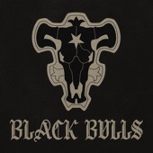 Black Bulls (feat. Shwabadi, Connor Quest!, None Like Joshua, FrivolousShara, Shao Dow, Halacg, GameboyJones, Zach Boucher, Gr3ys0n, Chi-Chi, Thighhighsenpai & Daddyphatsnaps) artwork