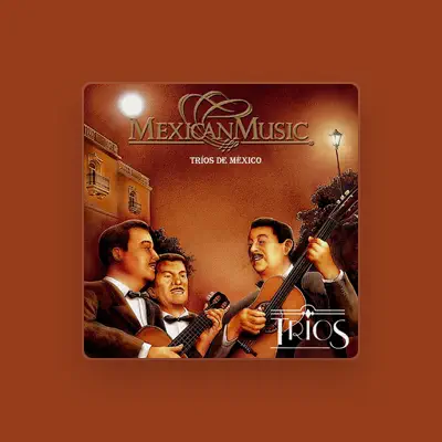 Listen to Tríos de México, watch music videos, read bio, see tour dates & more!