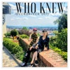 Who Knew - Single