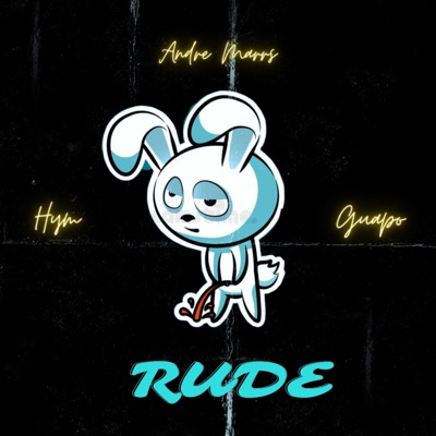 Rude (feat. hym & Big Guapz) - Single