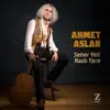 SEHER YELI NAZLI YARE