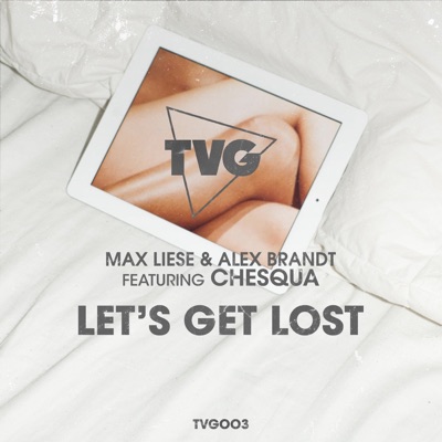 Let's Get Lost (Original Radio Mix) [feat. Chesqua] - Single