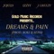 Dreams & Pain (feat. Izzyy & J Greezy) - Jojo23 lyrics
