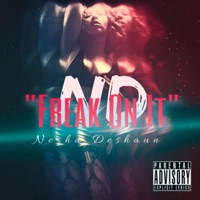 Freak on It - Single - Nesha Deshaun