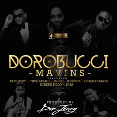 Dorobucci (feat. Don Jazzy, Dr. Sid, Tiwa Savage, Reekado Banks, Di'Ja, Korede Bello & D'Prince)