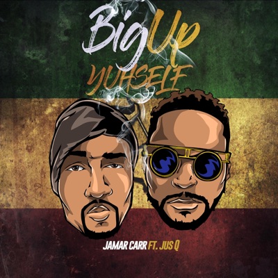 Big up Yuhself (feat. Jus Q) - Single