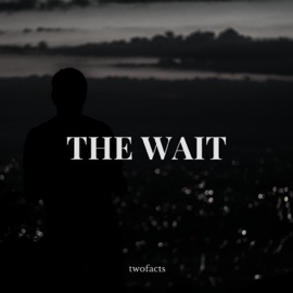 The Wait Twofacts