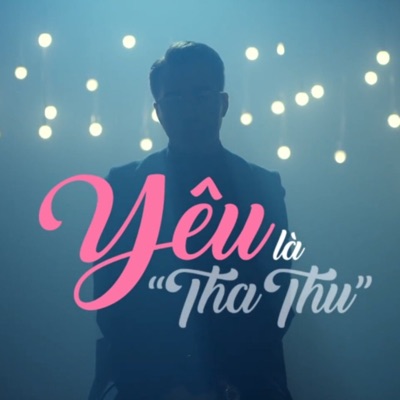 Yêu Là Tha Thứ - Single
