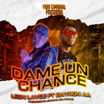 Dame Un Chance (feat. Bayron AA) - Single