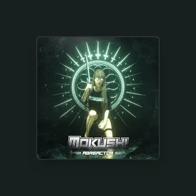 Listen to Mokushi, watch music videos, read bio, see tour dates & more!