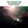 Live from the Moonlight (Live) - Chet Baker Trio