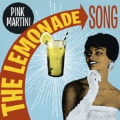 Pink Martini - The Lemonade Song