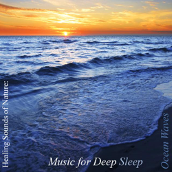 Healing Sounds of Nature: Ocean Waves - Music for Deep Sleep Cover Art