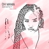 Oh Mama (feat. Zakai Quick) artwork