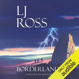 Borderlands: A DCI Ryan Mystery: The DCI Ryan Mysteries Book 14 (Unabridged)
