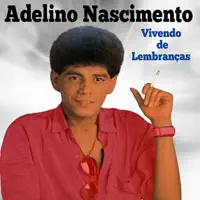 Meus Olhos Estão Chorando — Adelino Nascimento