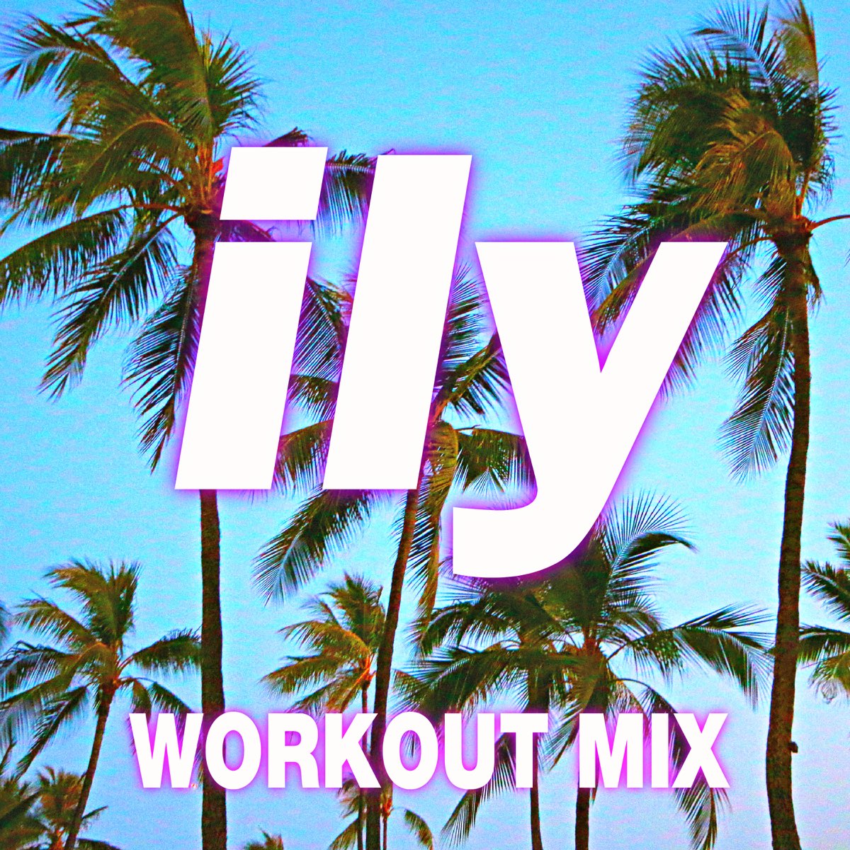 ‎Ily (I Love You Baby) [Workout Mix] Single Album by Workout Remix