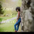 Trust and Believe