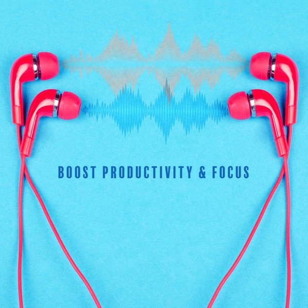 Boost Productivity & Focus: Mind Activating Binaural Beats