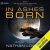 In Ashes Born: A Seeker's Tale from the Golden Age of the Solar Clipper, Book 1 (Unabridged) - Nathan Lowell