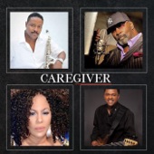 Chris 'Big Dog' Davis - Caregiver (feat. Kim Waters, Mark a. Walker & Carol Riddick)