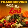 Thanksgiving with the Lord