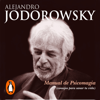 Manual de psicomagia - Alejandro Jodorowsky