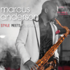 Style Meets Substance (Bonus Track Version) - Marcus Anderson