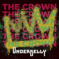 The Crown - Single - Underbelly