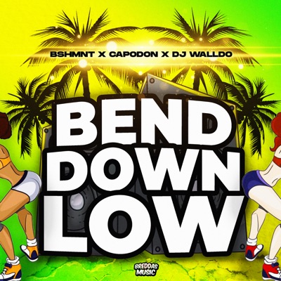 Bend Down Low (feat. Capodon & DJ Walldo) - Single