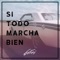 Si Todo Marcha Bien - Estani lyrics