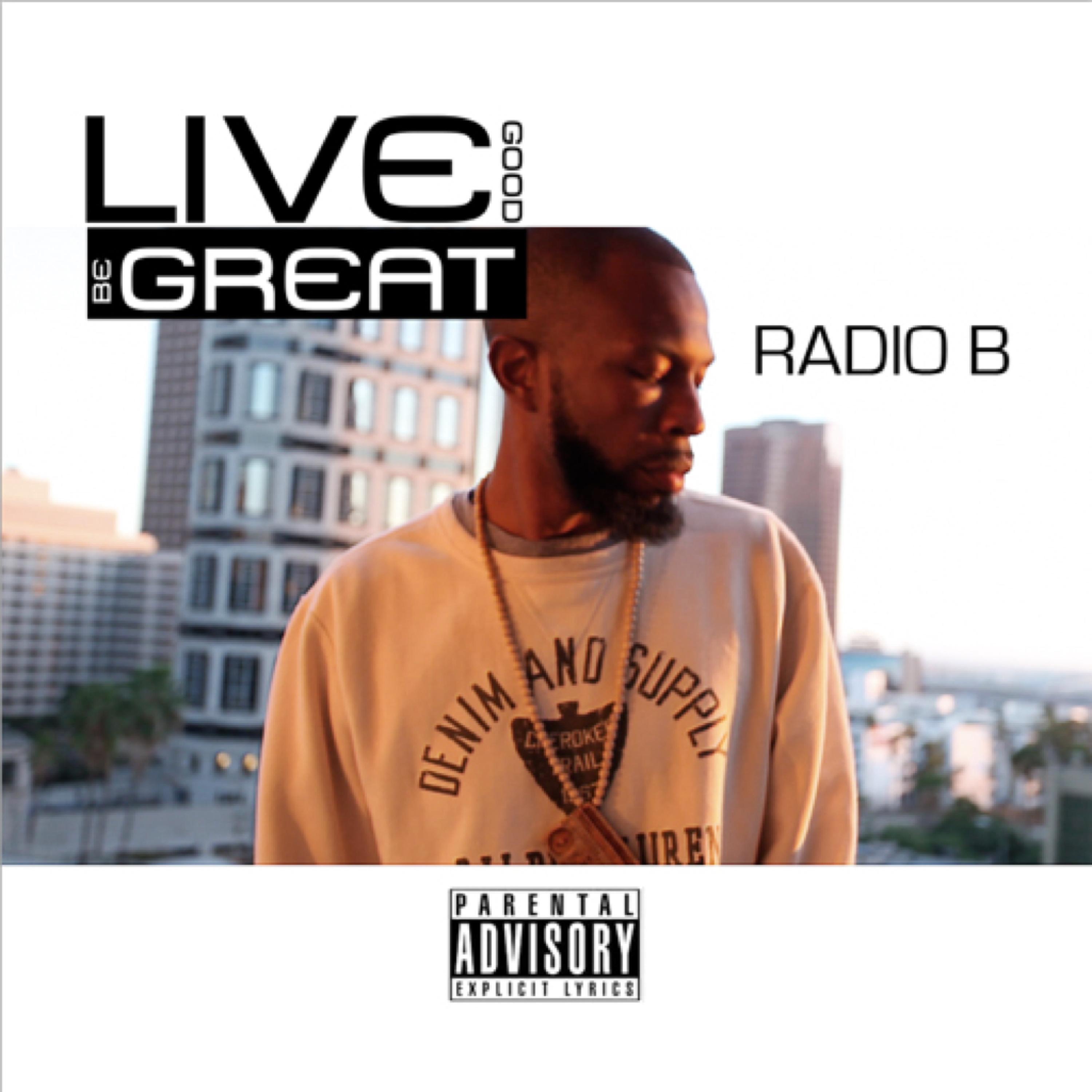 Live Good Be Great (Circa 2011)