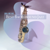 Chill Out Sax - Best Background Jazz, Smooth Cafe, Amazing Saxophone, Relaxing Weekend - Cafe Bar Jazz Club & Smooth Jazz Planet