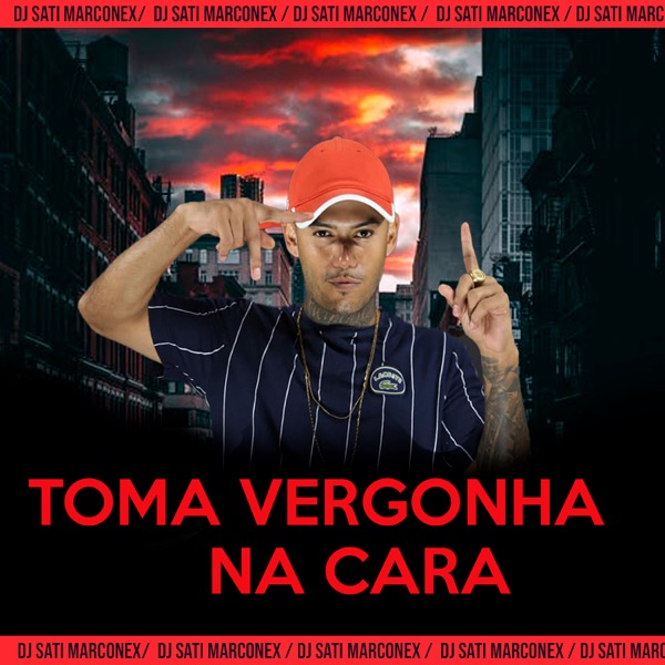 Toma Vergonha na Cara