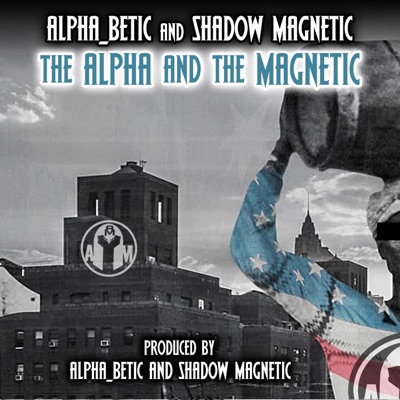 The Alpha & the Magnetic