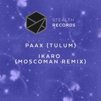 Ikaro (Moscoman Remix) - Single - PAAX (Tulum)