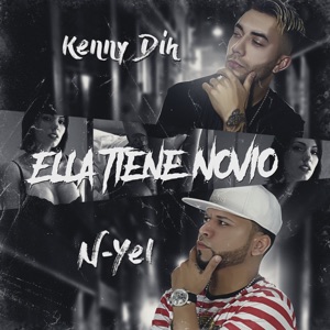 Ella Tiene Novio (feat. Kenny Dih)