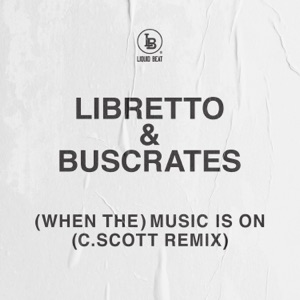 (When The) Music Is On [C. Scott Remix] - EP