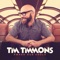 Everywhere I Go - Tim Timmons lyrics