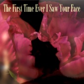 The First Time Ever I Saw Your Face artwork